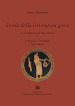 Storia della letteratura greca. Nuova ediz.. 1: L' età arcaica e classica